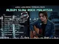 Download Lagu Best Malaysian Slow Rock 2025 💔 | Sad Love Songs \u0026 Rock Ballads Playlist