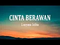 Lagu Lusyana Jelita - CINTA BERAWAN (Lirik Lagu)