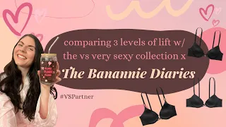 unlined push-up and the bombshell from Victoria s Secret - The Banannie Diaries