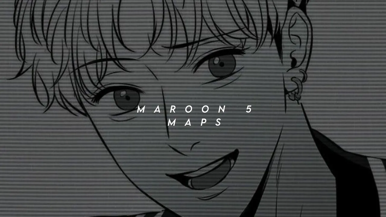 maroon 5 - maps (speed up + reverb)