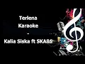 Download Lagu Terlena Karaoke Kalia Siska ft SKA86