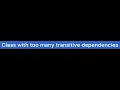 Code Analysis series in IntelliJ Finding Classes with too many TRANSITIVE dependencies