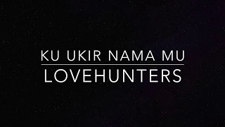 Download Ku Ukir Nama Mu - Lovehunters (Karaoke Version) MP3