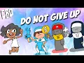 Do not give up by minus8