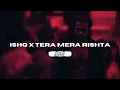 Download Lagu ISHQ X TERA MERA RISHTA | AH47 | MUSTAFA ZAHID | FAHEEM ABDULLAH | EMRAAN HASHMI