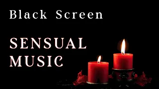 Black Screen Sensual Music 8 Hours Tantric Sounds and Vibes for Intimate Moments