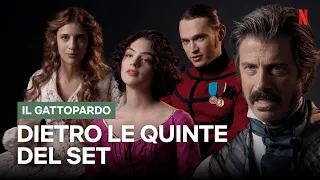 IL MAKING OF del GATTOPARDO: un viaggio dietro le quinte e i segreti del set | Netflix Italia