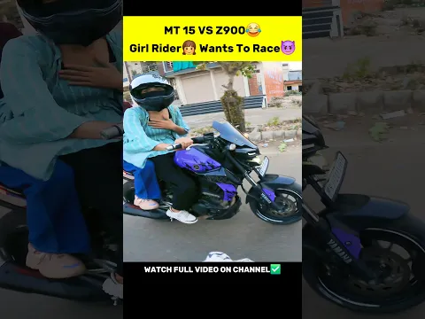 Random MT-15 Girl Rider😍Wants To Race🔥|| MT-15 vs Z900🤣 #shorts #mt15 #cutegirl #z900