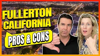 HONEST PROS AND CONS of Living in Fullerton California Moving to Orange County