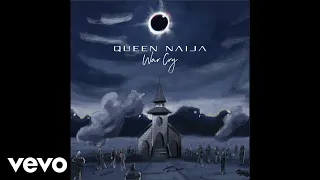 queen naija war cry audio 
