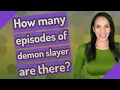 How many episodes of demon slayer are there