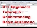 C Tutorial for Beginners 5 - Understanding Basic Arithmetic
