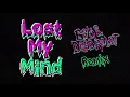 Dillon Francis & Alison Wonderland - Lost My Mind [Bebi & Dead Robot Remix]