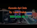 Download Lagu API CINTA LOELA DRAKEL KARAOKE