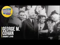 George M Cohan Over There on The Ed Sullivan Show