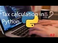 Tax Calculation in Python Tutorials