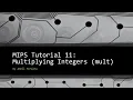 MIPS Tutorial 11 Multiplying Integers mult