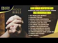 Download Lagu LAGU ROHANI MENYENTUH HATI MENGGUGAH IMAN | Ku Ingin Jadi Berkat, JejakMu Tuhan, Indah Pada WaktuNya