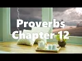 The Book of Proverbs Chapter 12 - New King James Version NKJV