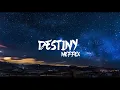 Destiny- Neffex (Lyrics)