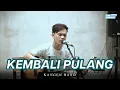 Download Lagu KEMBALI PULANG - KANGEN BAND (COVER MUBAI) | LIVE NGAMEN | EDISI YOGYAKARTA