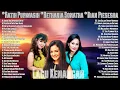 Download Lagu Ratih Purwasih, Betharia Sonatha \u0026 Dian Pisesha [Full Album] Lagu Lawas Terbaik Sepanjang Masa