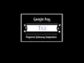 Google Pay Tez integration - Android Development