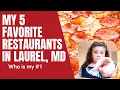 My Top 5 favorite restaurants in Laurel MD