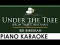 Download Lagu Ed Sheeran - Under the Tree (from That Christmas) - LOWER Key (Piano Karaoke Instrumental)