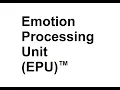 Emotion Processing Unit EPU