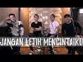 Download Lagu Dyrga Ft. Jovan, Chevra \u0026 Ave - Jangan Letih Mencintaiku