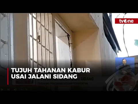Menjebol Teralis Kamar Mandi, 7 Tahanan Kabur Usai Sidang