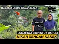 MUSTAHIL PERCAYA!! KAKEK USIA 75 NIKAHIN GADIS USIA 20 TAHUN TINGGAL DI RUMAH 2 LANTAI TENGAH HUTAN