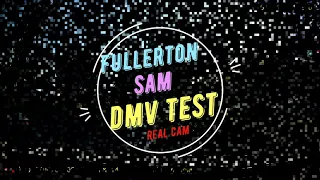 real dash cam whittier dmv real test route 2-1 behind wheel drive test by fullerton sam