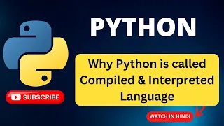 Why Python is called a Compiled Interpreted Language - Step by Step Demo