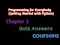 Programming for Everybody Getting Started with Python - Chapter 3 Quiz Answers