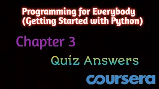 Programming for Everybody Getting Started with Python - Chapter 3 Quiz Answers