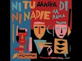 Ni tú ni nadie