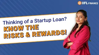 Pros and Cons of Startup Business Loans Explained in Hindi | IIFL Finance
