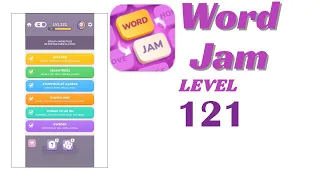 Word Jam Level 121 Walkthrough Step-by-Step Guide Go Answer