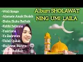 Lagu Sholawat Wali songo Ning Umi Laila Full Album.