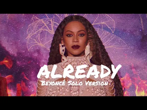 Download MP3 Beyoncé - Already (Solo Version)