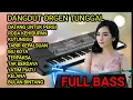 Lagu DANGDUT ORGEN TUNGGAL PALING ENAK DI PUTER KAPAN SAJA #dangdutlawas 