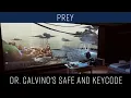 Prey locate Dr Calvino s safe and keycode