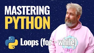 Python Loops Deep Dive Master for and while