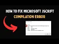 How to fix Microsoft jscript compilation error