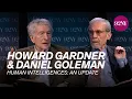 Howard Gardner with Daniel Goleman Human Intelligences
