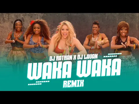 Download MP3 WAKA WAKA REMIX | DJ RATHAN X LAVAN | CHETHAN SALIAN VISUALS