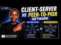 Client-server vs Peer-to-Peer Network Models Explained