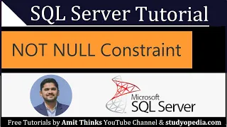 SQL NOT NULL Constraint SQL Server Tutorial for Beginners
